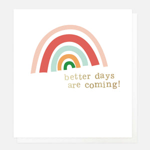 Better Days Are Coming